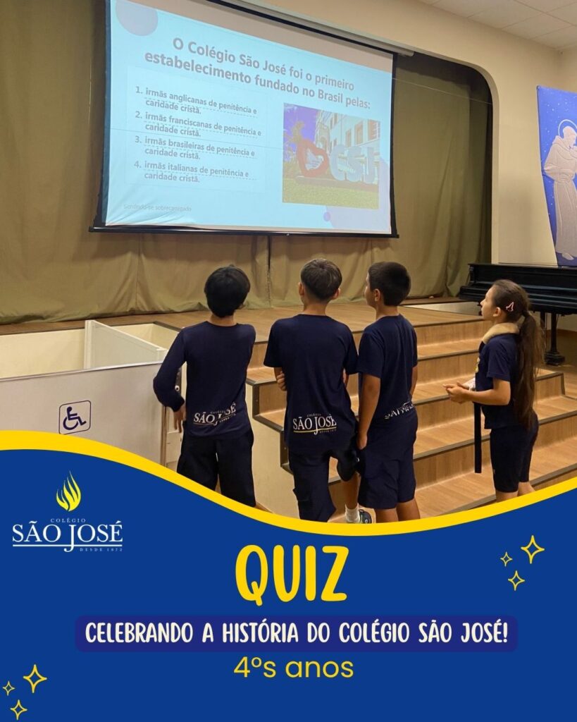 Quiz História do Colégio São José – 4°s anos
