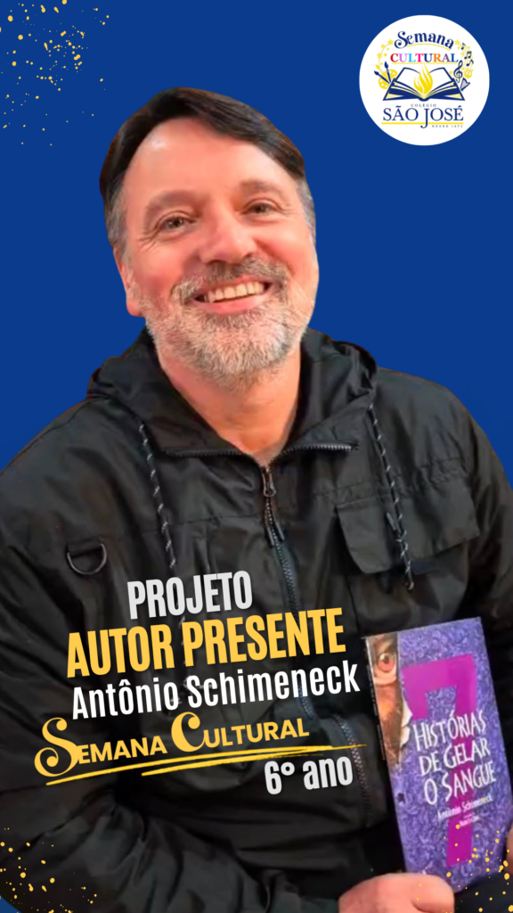 Autor Presente Antônio Schimeneck | 6° ano