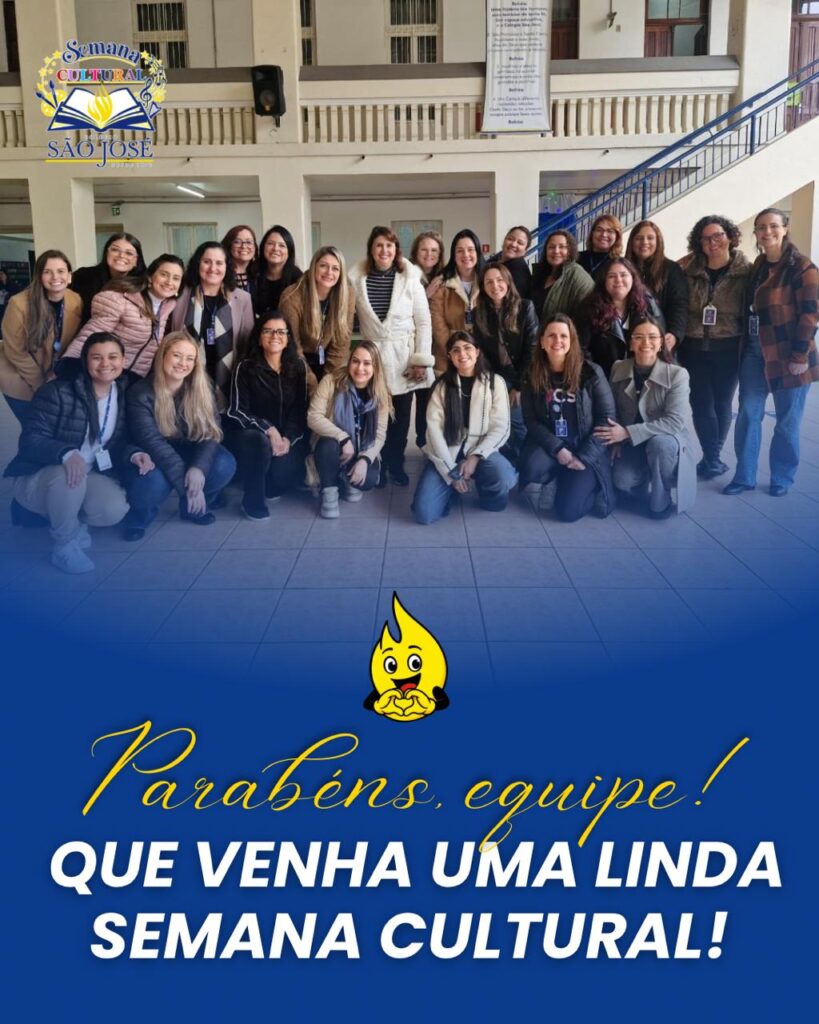 Parabéns, equipe! Que venha uma linda Semana Cultural!