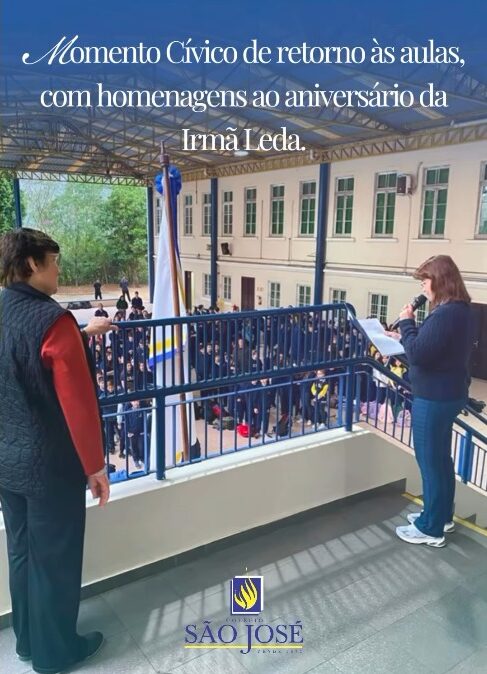 Momento Cívico de Retorno às Aulas, com Homenagens ao Aniversário da Irmã Leda